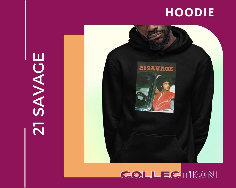 no edit 21savage HOODIE - 21 Savage Shop
